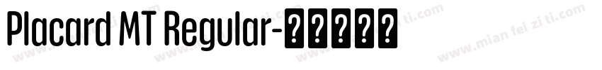 Placard MT Regular字体转换